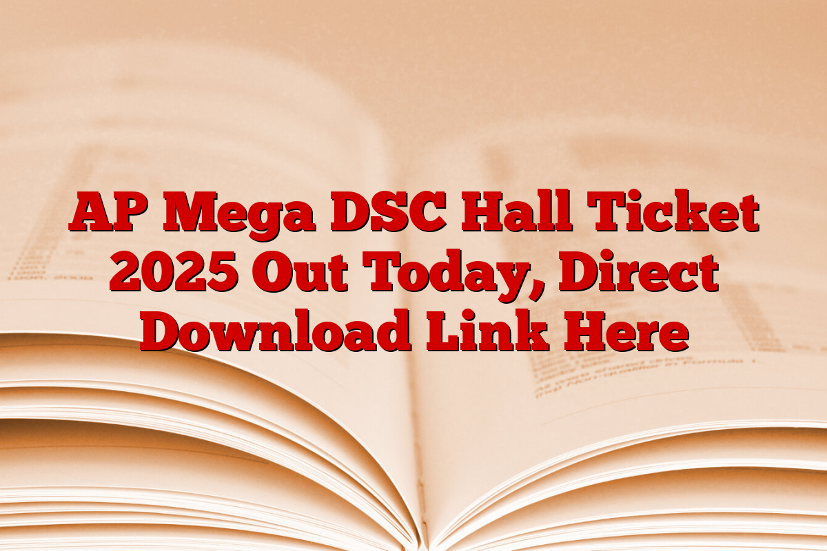 AP Mega DSC Hall Ticket 2025 Out Today, Direct Download Link Here