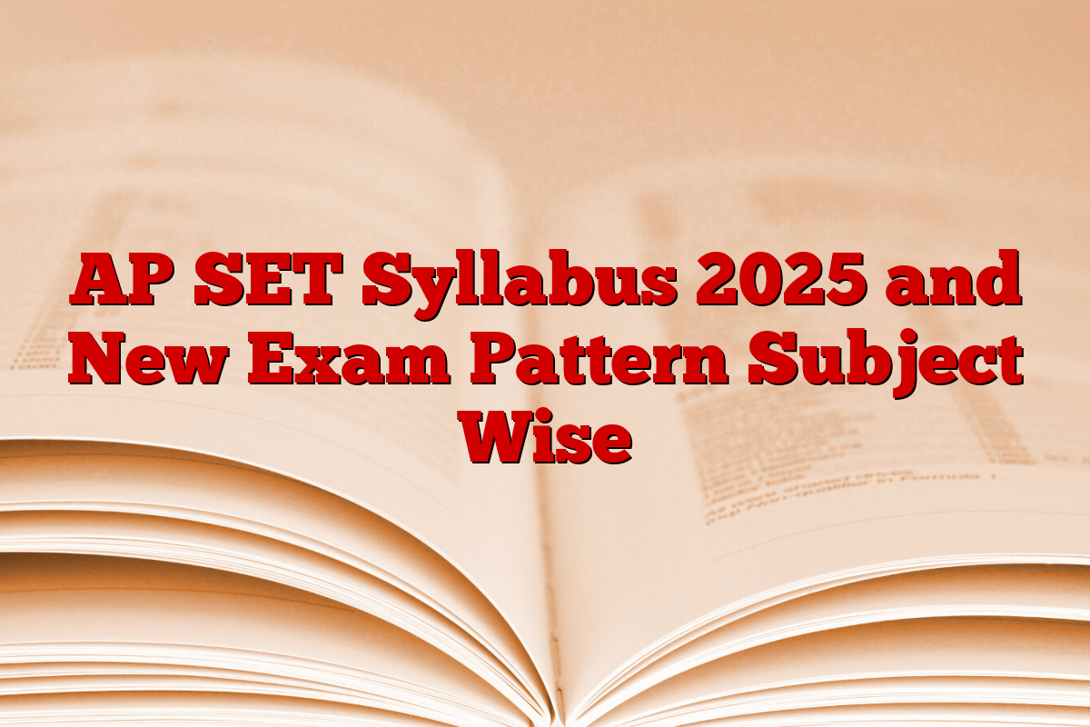 AP SET Syllabus 2025 and New Exam Pattern Subject Wise