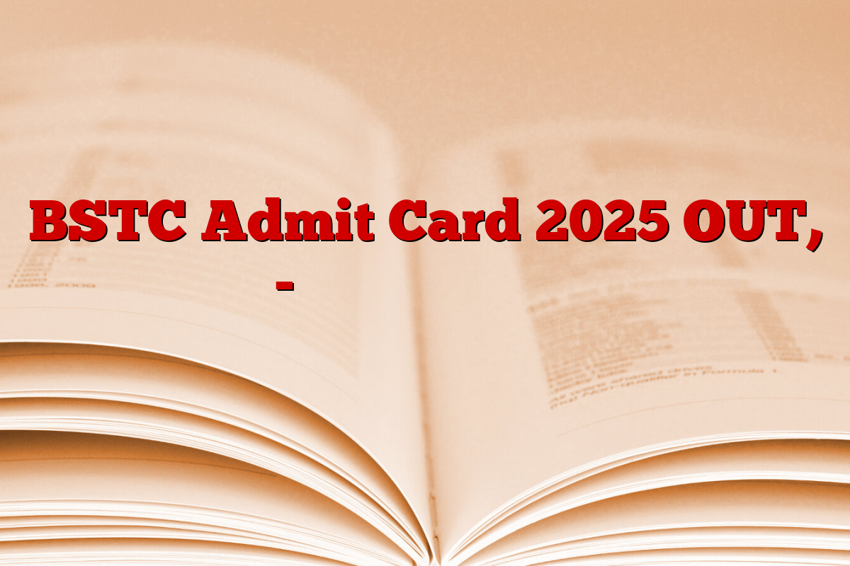 BSTC Admit Card 2025 OUT, राजस्थान प्री-डीएलएड एडमिट कार्ड यहां से करें डाउनलोड