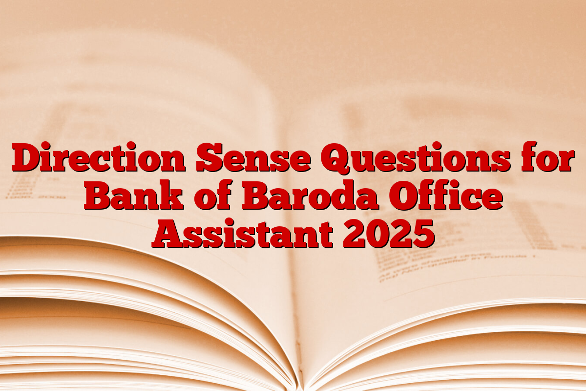 Direction Sense Questions for Bank of Baroda Office Assistant 2025