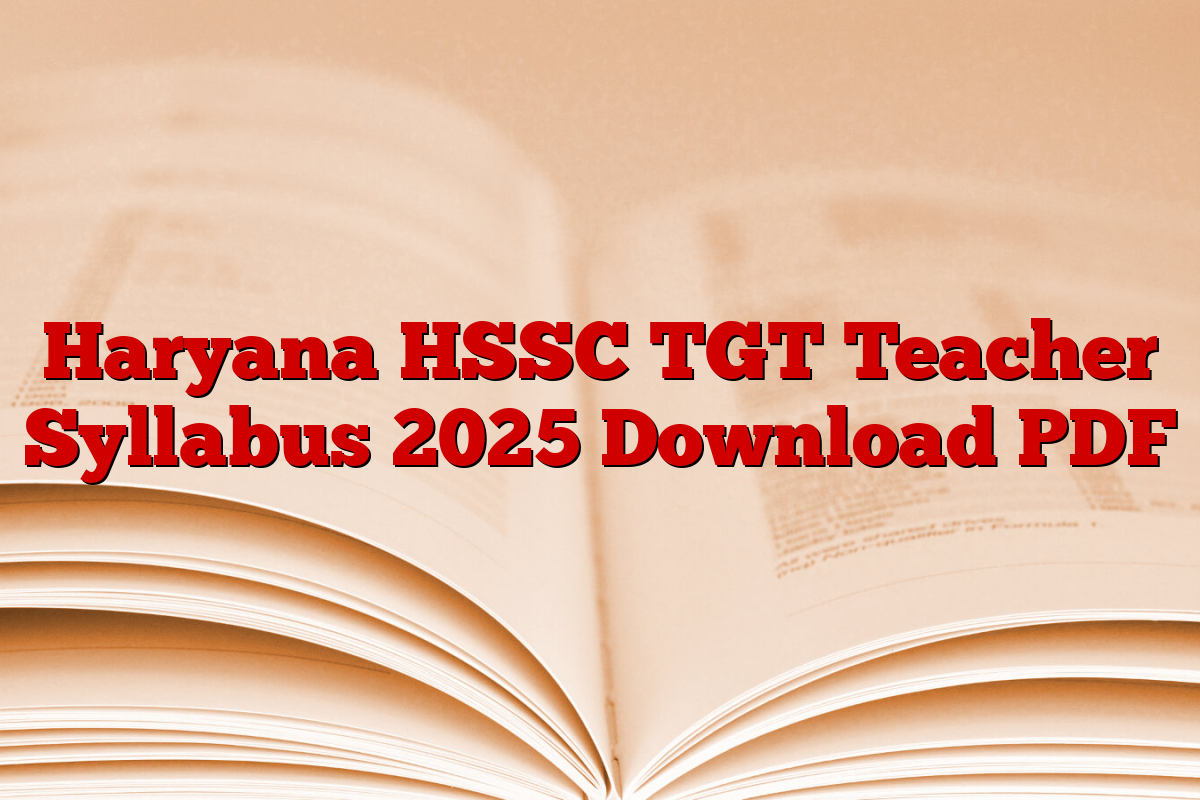 Haryana HSSC TGT Teacher Syllabus 2025 Download PDF
