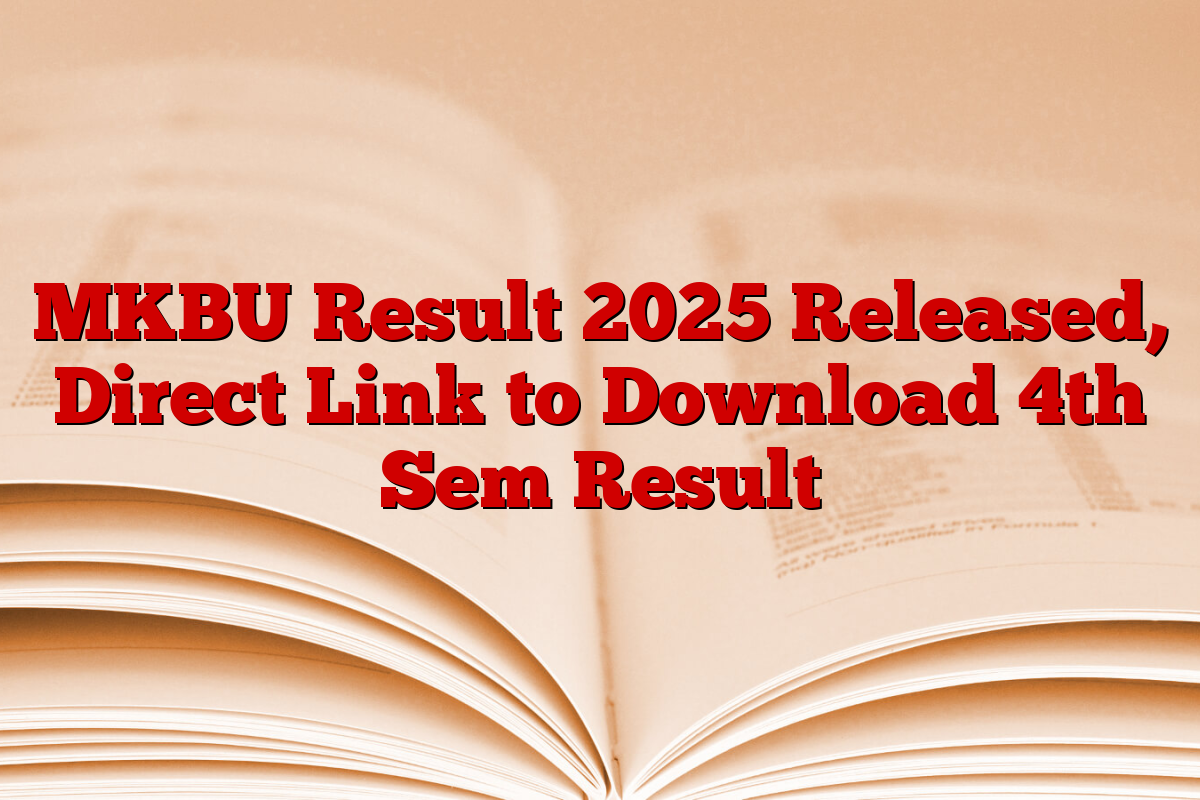 MKBU Result 2025 Released, Direct Link to Download 4th Sem Result