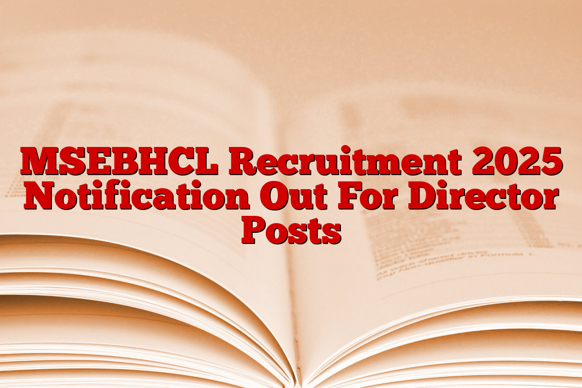 MSEBHCL Recruitment 2025 Notification Out For Director Posts