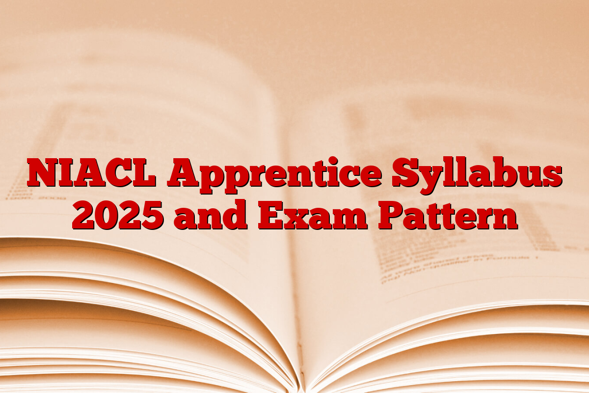 NIACL Apprentice Syllabus 2025 and Exam Pattern