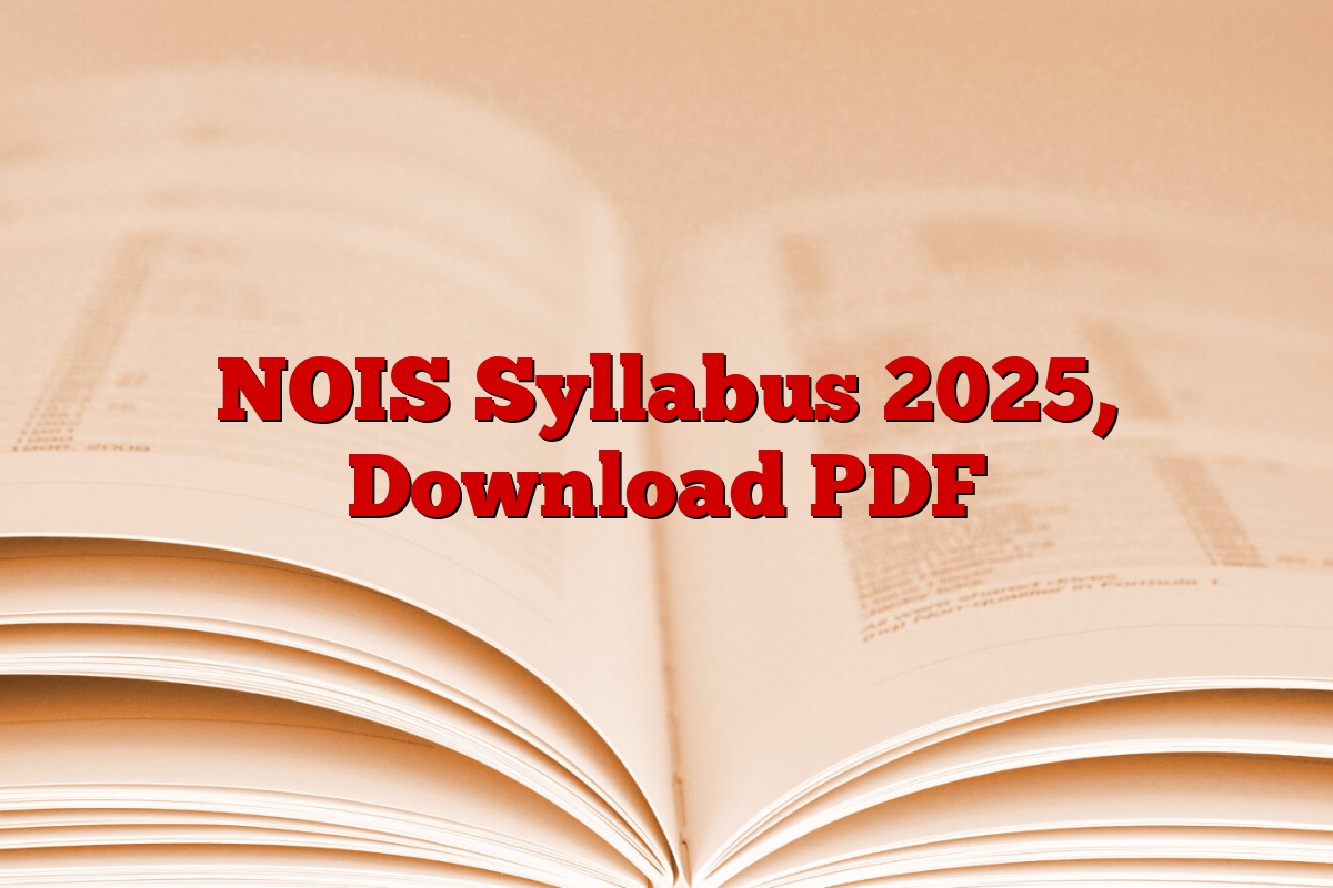 NOIS Syllabus 2025, Download PDF