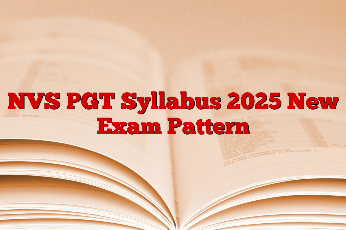 NVS PGT Syllabus 2025 New Exam Pattern