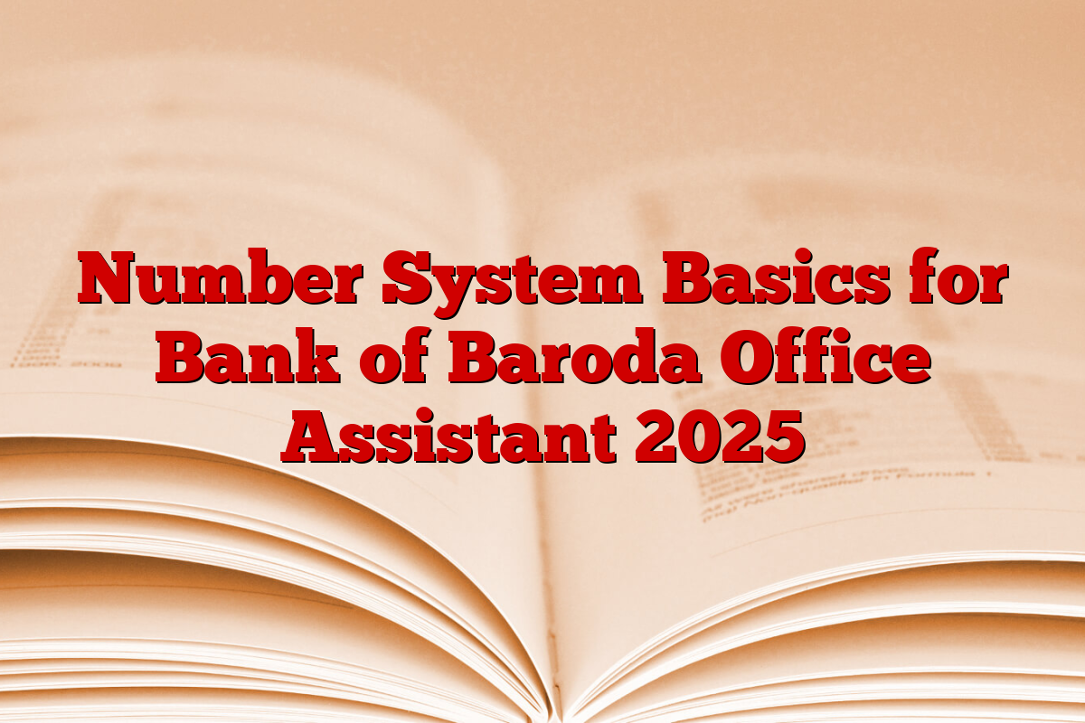 Number System Basics for Bank of Baroda Office Assistant 2025
