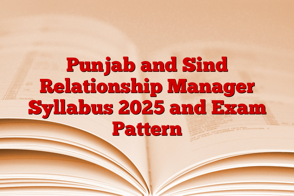 Punjab and Sind Relationship Manager Syllabus 2025 and Exam Pattern
