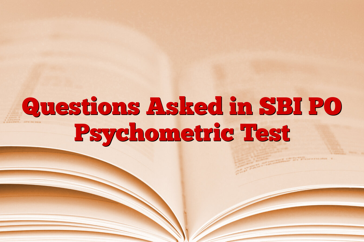 Questions Asked in SBI PO Psychometric Test