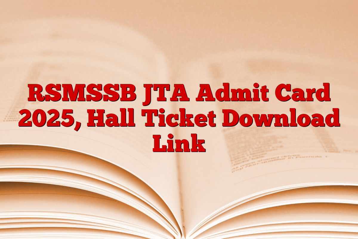 RSMSSB JTA Admit Card 2025, Hall Ticket Download Link