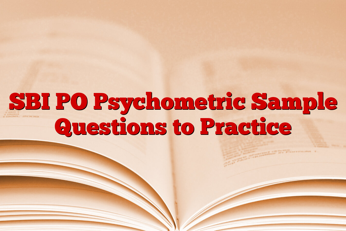 SBI PO Psychometric Sample Questions to Practice