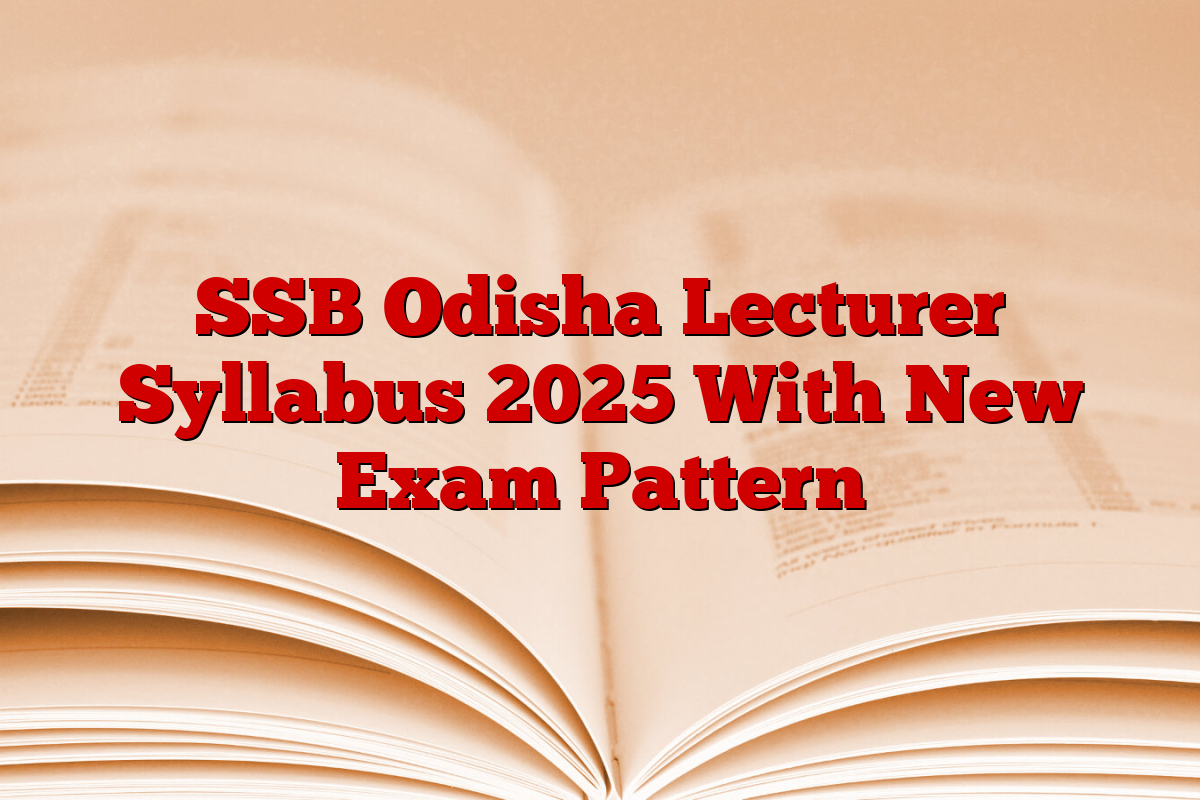 SSB Odisha Lecturer Syllabus 2025 With New Exam Pattern