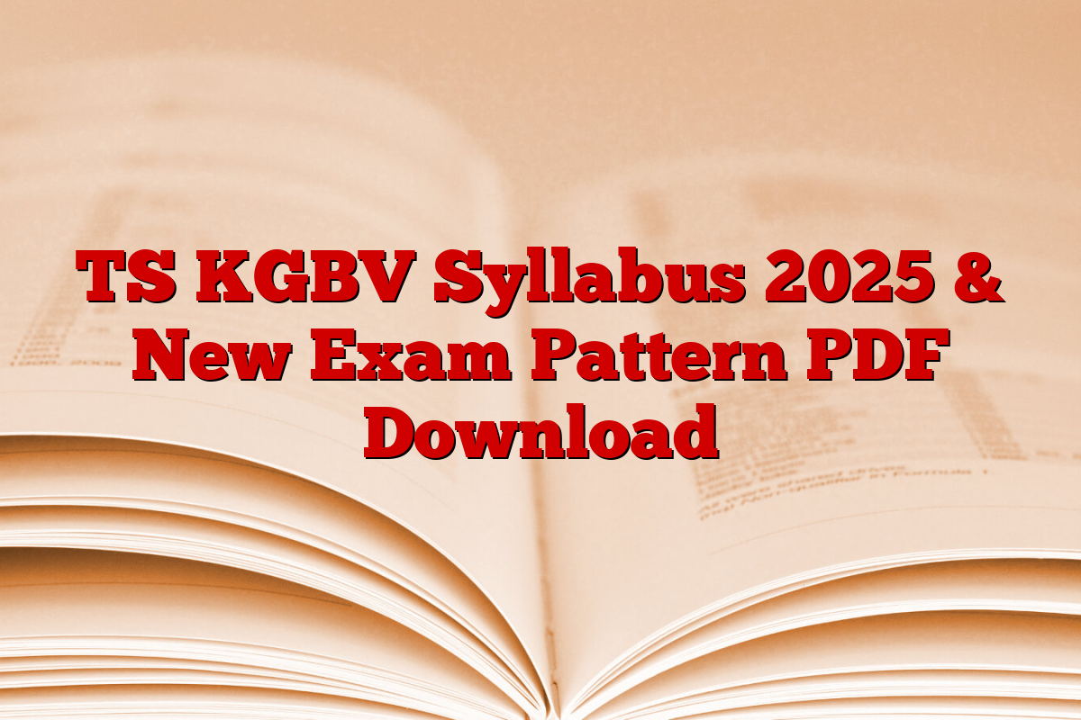 TS KGBV Syllabus 2025 & New Exam Pattern PDF Download