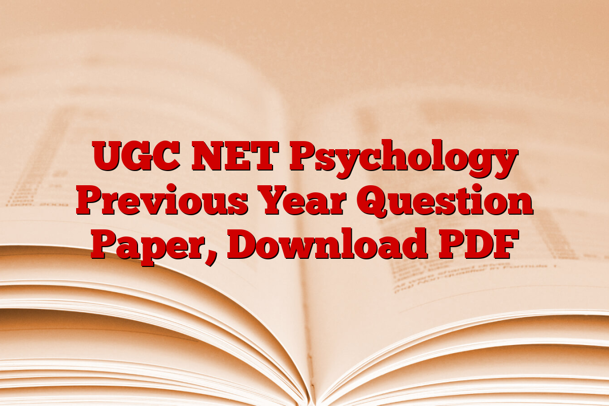 UGC NET Psychology Previous Year Question Paper, Download PDF