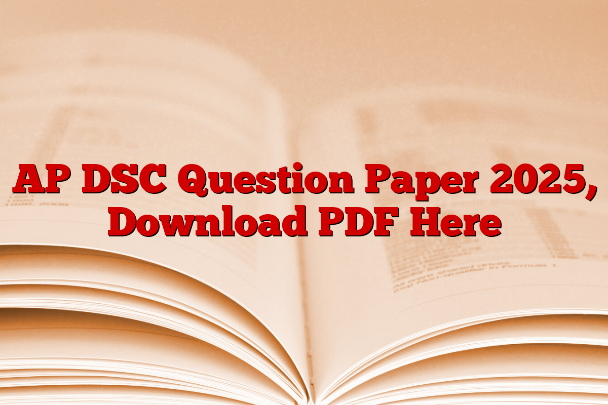 AP DSC Question Paper 2025, Download PDF Here