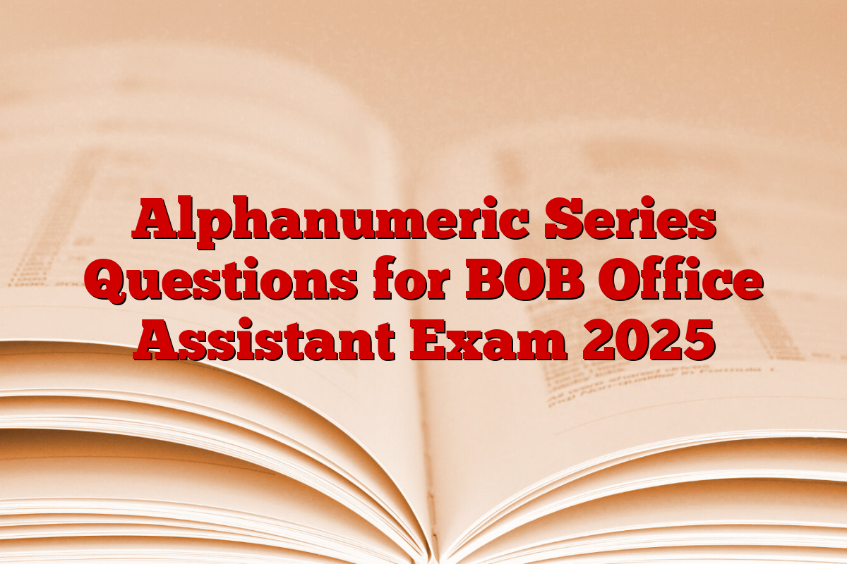 Alphanumeric Series Questions for BOB Office Assistant Exam 2025