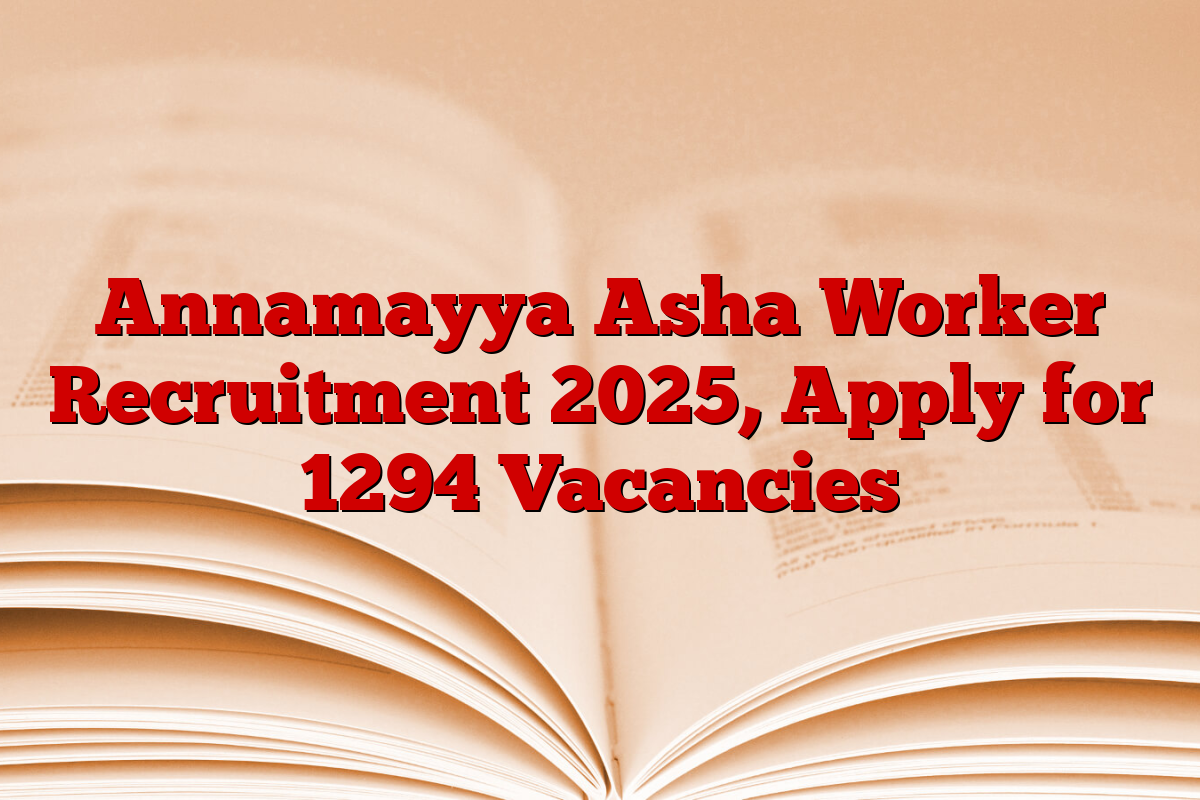 Annamayya Asha Worker Recruitment 2025, Apply for 1294 Vacancies
