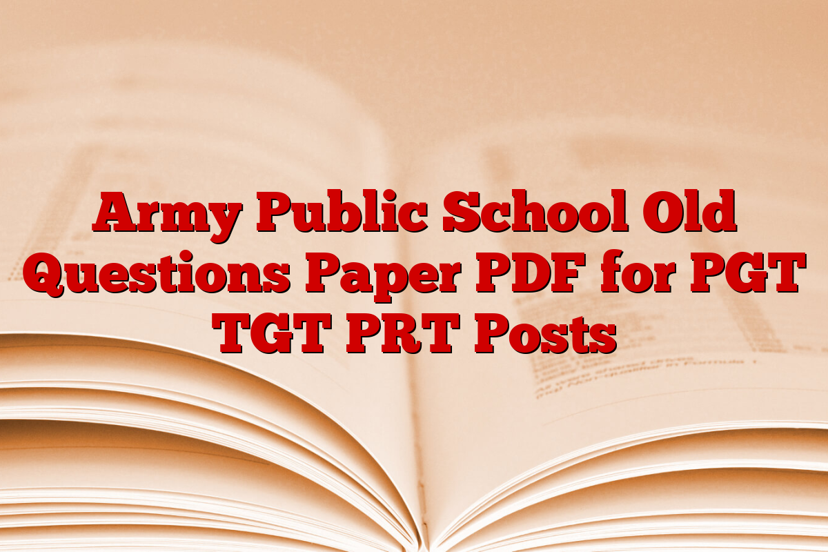 Army Public School Old Questions Paper PDF for PGT TGT PRT Posts