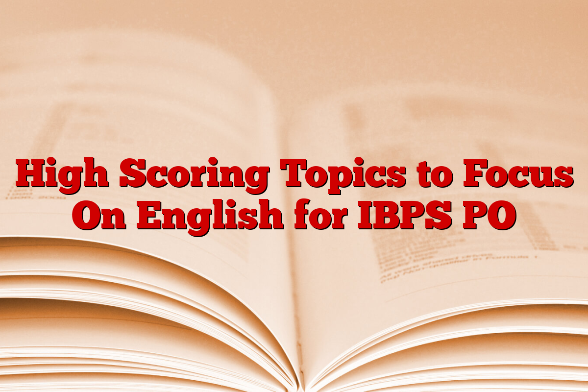 High Scoring Topics to Focus On English for IBPS PO
