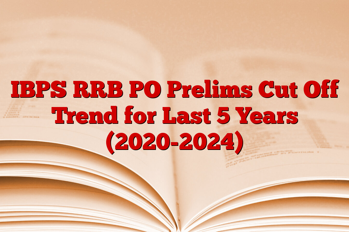 IBPS RRB PO Prelims Cut Off Trend for Last 5 Years (2020-2024)