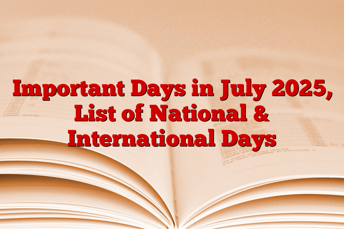 Important Days in July 2025, List of National & International Days