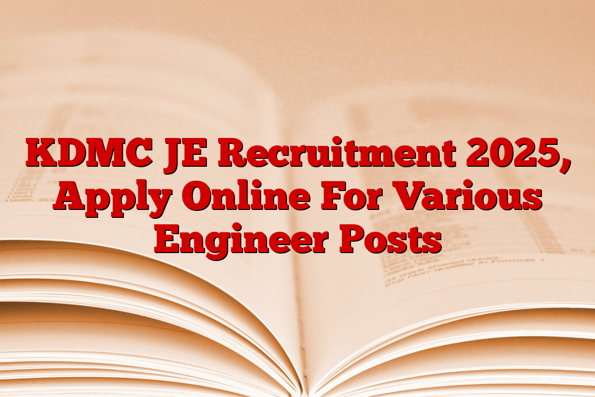 KDMC JE Recruitment 2025, Apply Online For Various Engineer Posts