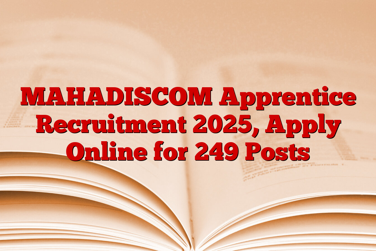 MAHADISCOM Apprentice Recruitment 2025, Apply Online for 249 Posts