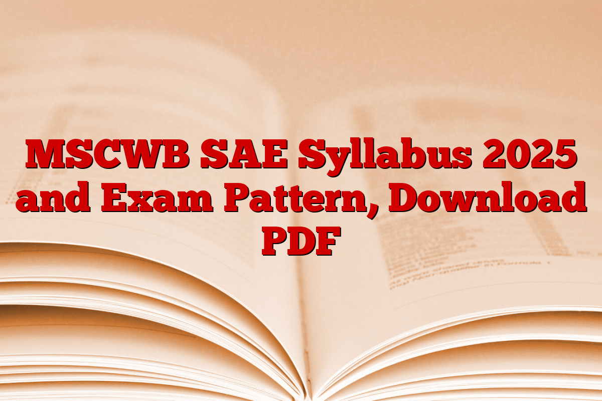 MSCWB SAE Syllabus 2025 and Exam Pattern, Download PDF