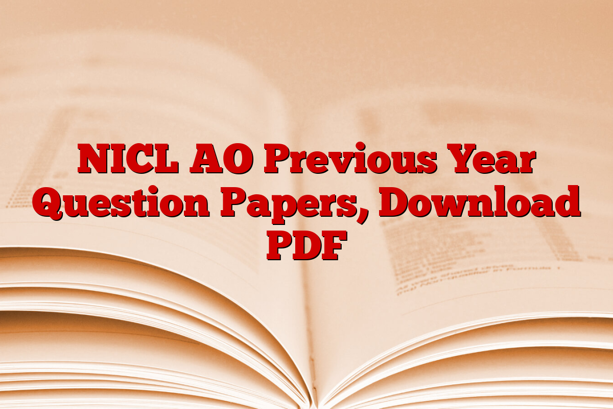NICL AO Previous Year Question Papers, Download PDF