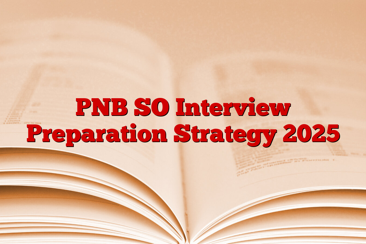 PNB SO Interview Preparation Strategy 2025