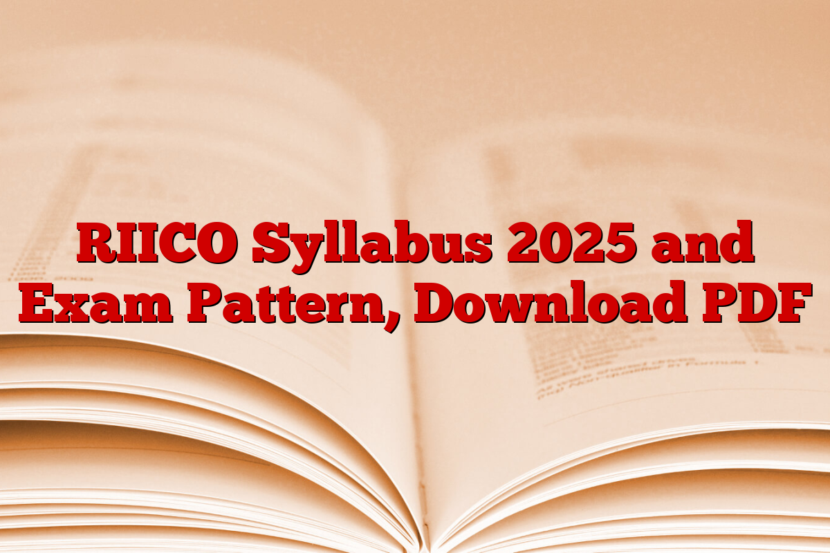 RIICO Syllabus 2025 and Exam Pattern, Download PDF