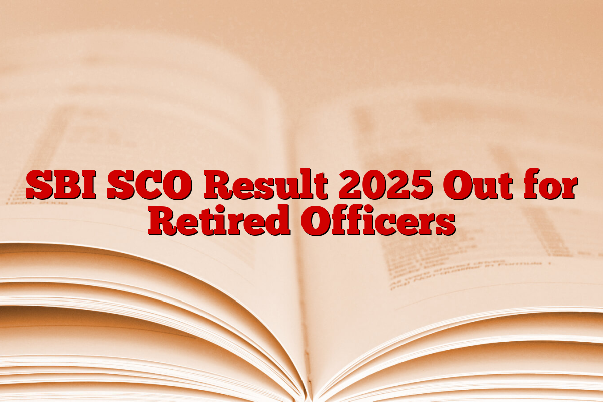 SBI SCO Result 2025 Out for Retired Officers