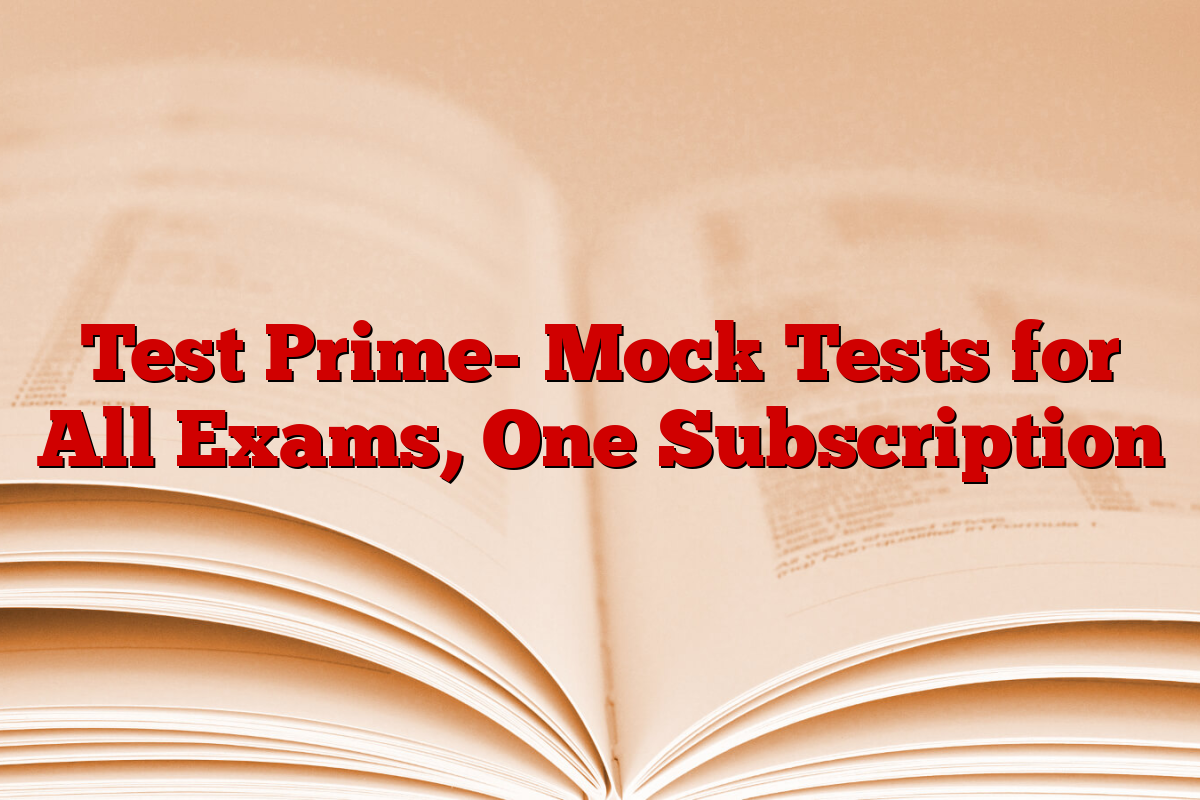 Test Prime- Mock Tests for All Exams, One Subscription