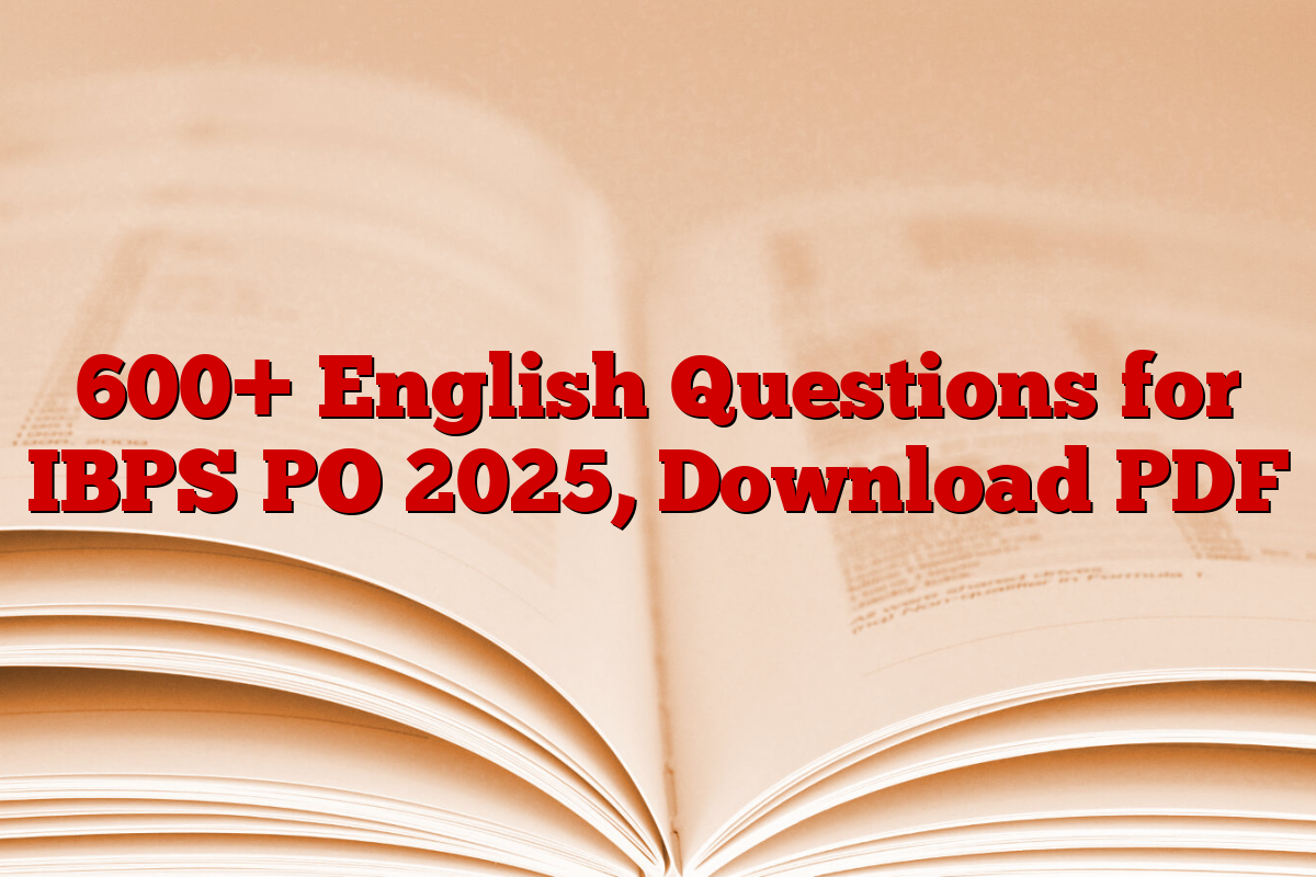 600+ English Questions for IBPS PO 2025, Download PDF