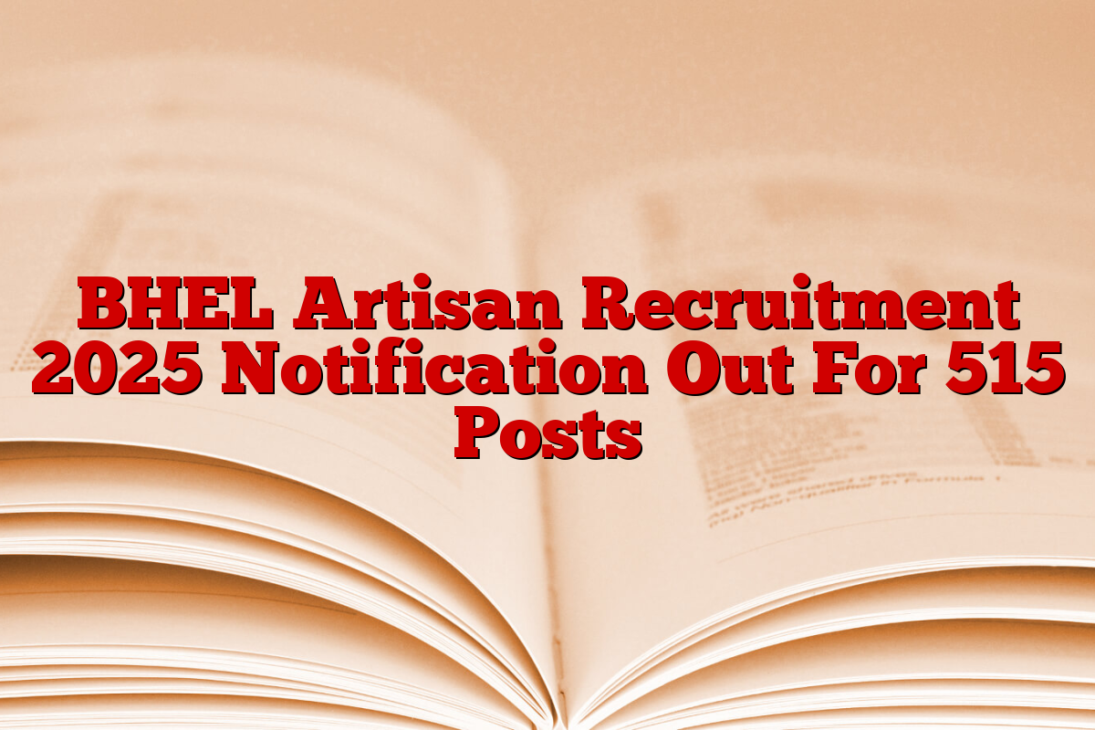 BHEL Artisan Recruitment 2025 Notification Out For 515 Posts
