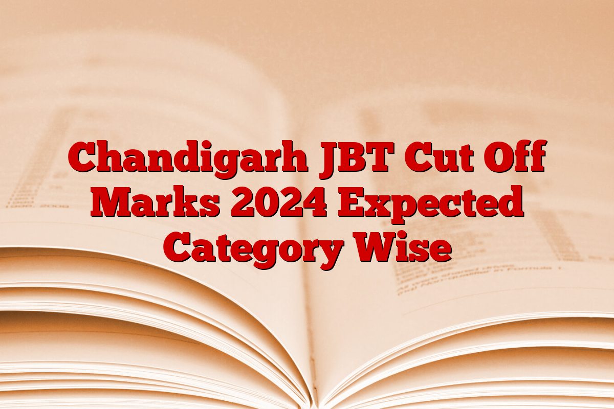 Chandigarh JBT Cut Off Marks 2024 Expected Category Wise
