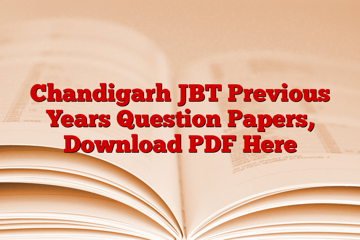 Chandigarh JBT Previous Years Question Papers, Download PDF Here