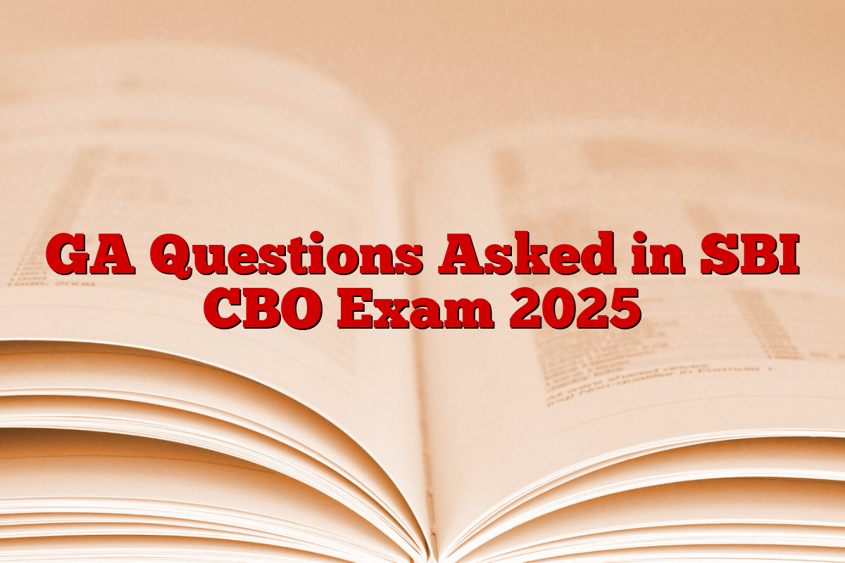 GA Questions Asked in SBI CBO Exam 2025