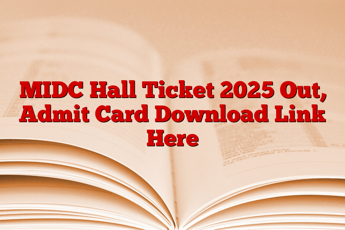 MIDC Hall Ticket 2025 Out, Admit Card Download Link Here
