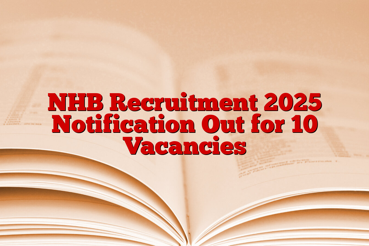 NHB Recruitment 2025 Notification Out for 10 Vacancies