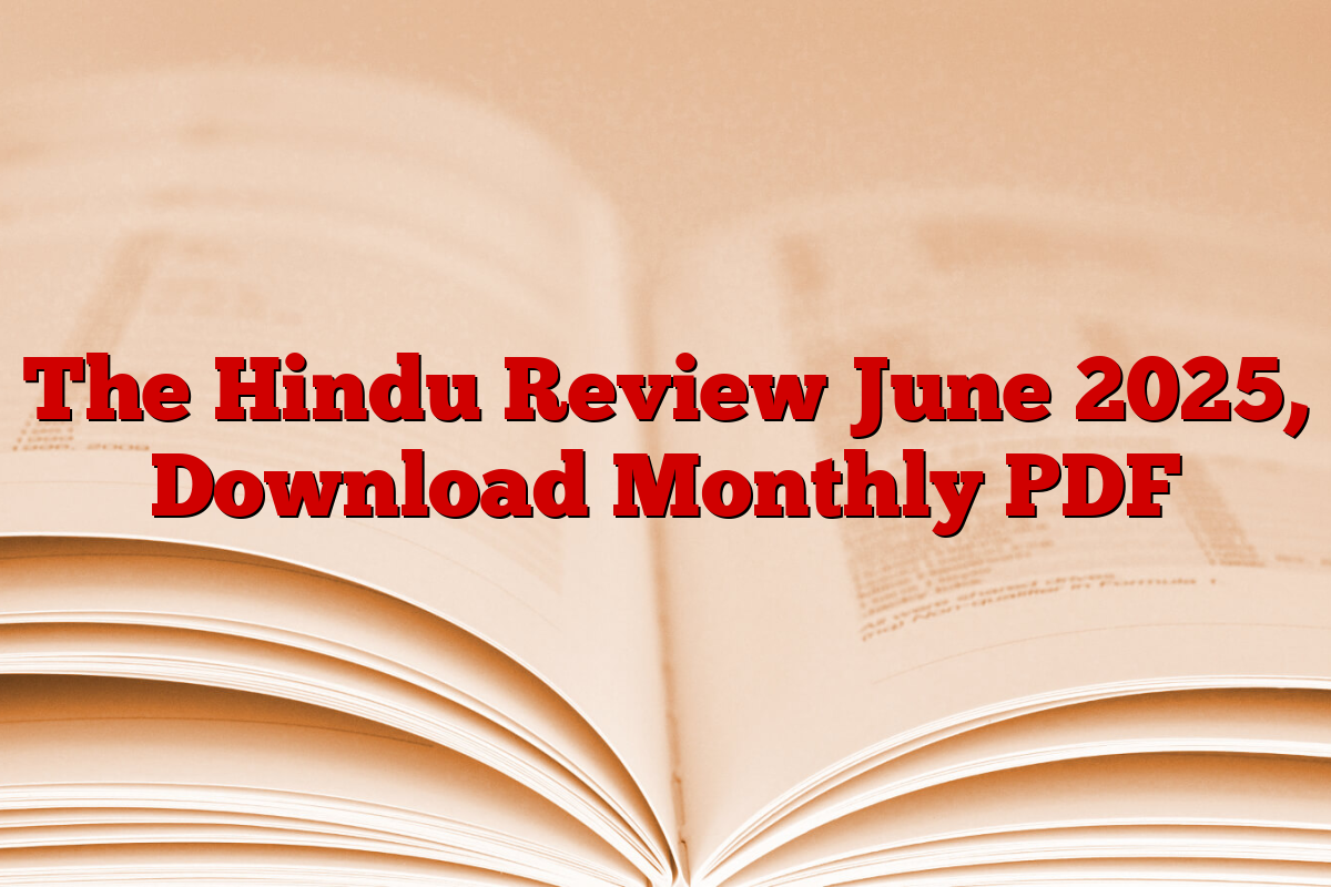 The Hindu Review June 2025, Download Monthly PDF