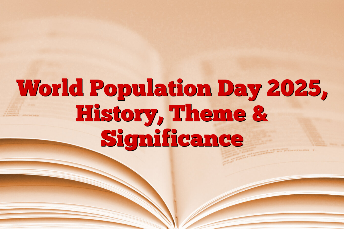 World Population Day 2025, History, Theme & Significance