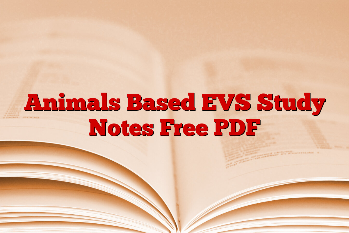 Animals Based EVS Study Notes Free PDF