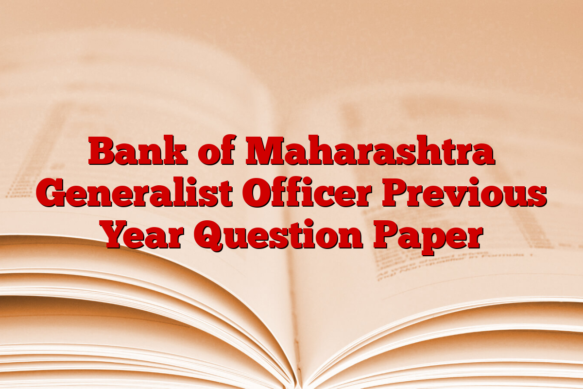Bank of Maharashtra Generalist Officer Previous Year Question Paper