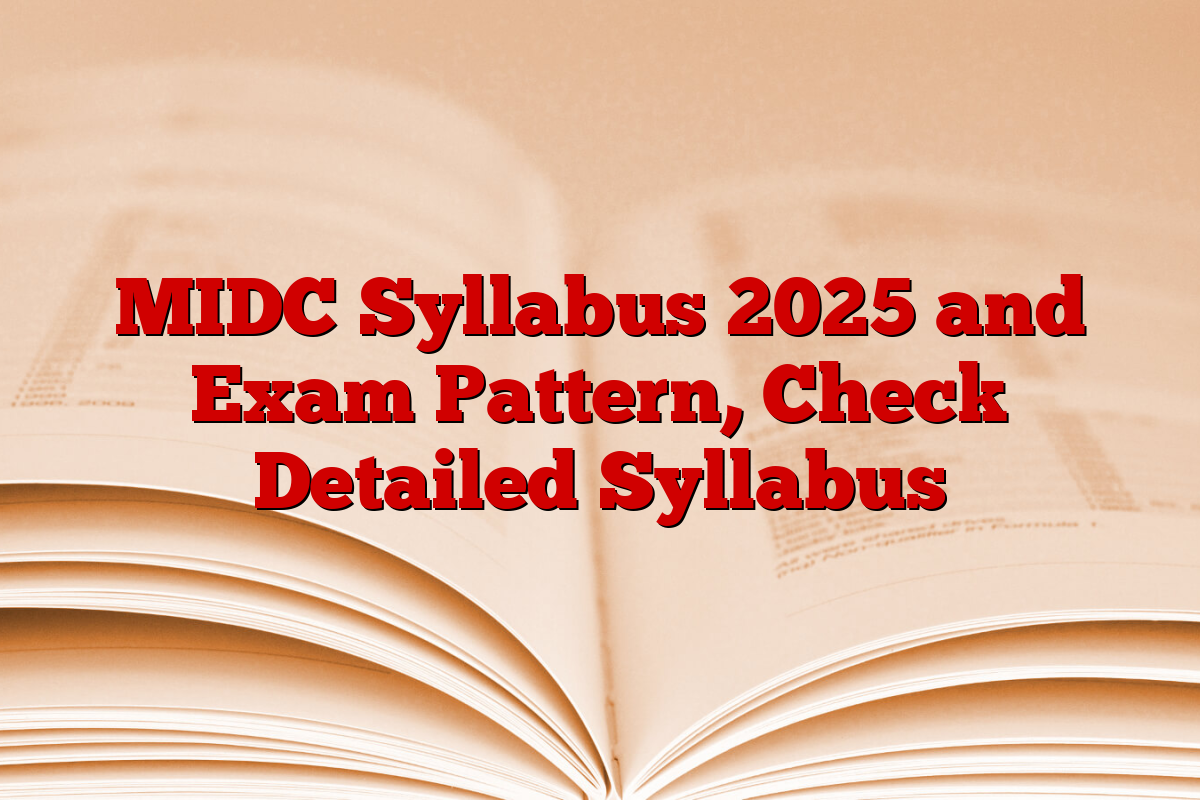 MIDC Syllabus 2025 and Exam Pattern, Check Detailed Syllabus
