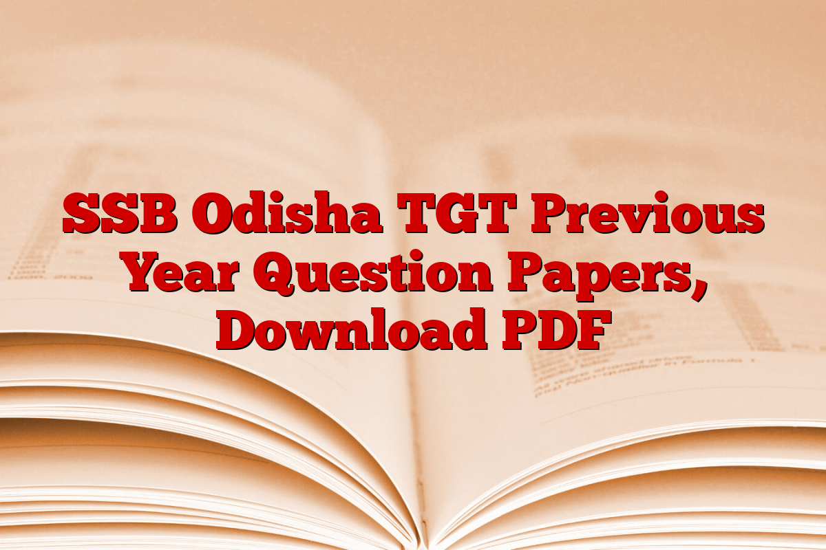 SSB Odisha TGT Previous Year Question Papers, Download PDF