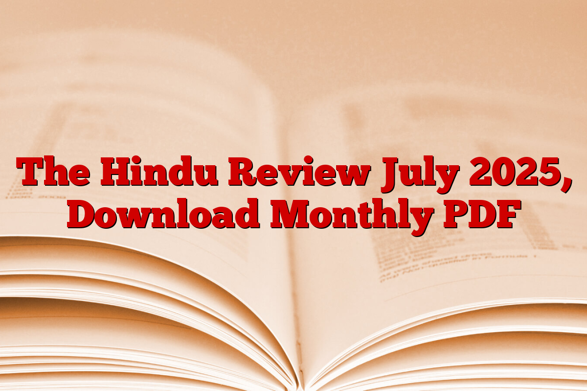 The Hindu Review July 2025, Download Monthly PDF