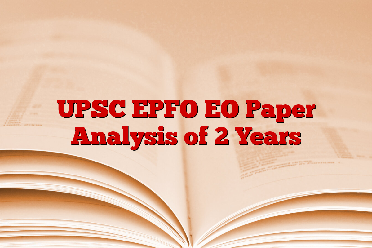 UPSC EPFO EO Paper Analysis of 2 Years