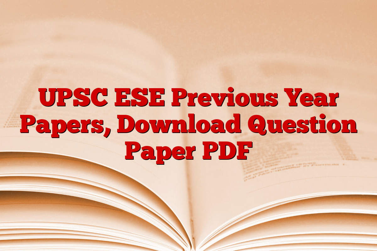 UPSC ESE Previous Year Papers, Download Question Paper PDF