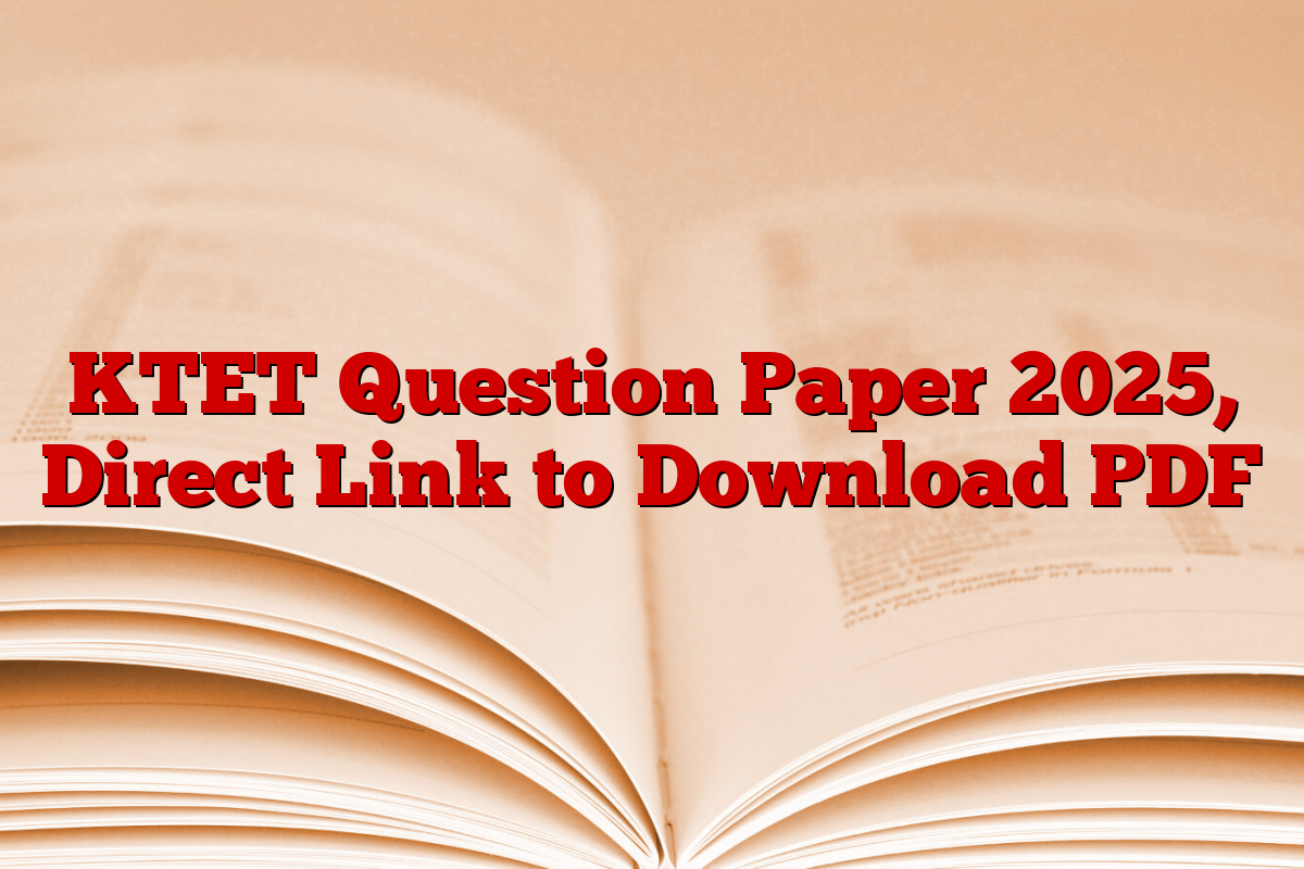 KTET Question Paper 2025, Direct Link to Download PDF